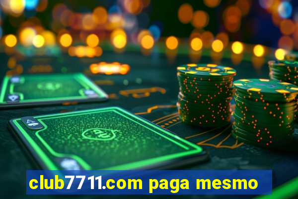 club7711.com paga mesmo